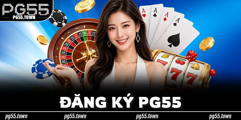 Đăng Ký PG55 – Hướng Dẫn Tạo Tài Khoản Chi Tiết, Hạn Chế Sai Sót